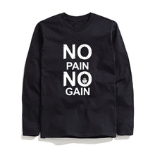 Load image into Gallery viewer, COOLMIND NO PAIN NO GAIN LONG SLEEVE T-SHİRT