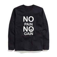 Load image into Gallery viewer, COOLMIND NO PAIN NO GAIN LONG SLEEVE T-SHİRT