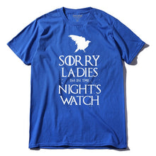 Load image into Gallery viewer, COOLMIND SORRY LADİES I'M İN THE NİGHT'S WATCH T-SHİRT
