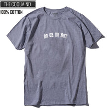 Load image into Gallery viewer, COOLMIND DO OR DO NOT T-SHİRT