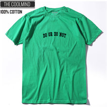 Load image into Gallery viewer, COOLMIND DO OR DO NOT T-SHİRT