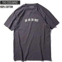 Load image into Gallery viewer, COOLMIND DO OR DO NOT T-SHİRT