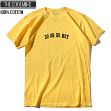 Load image into Gallery viewer, COOLMIND DO OR DO NOT T-SHİRT