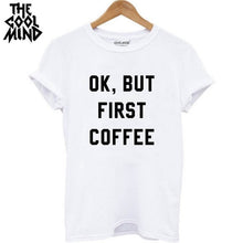Load image into Gallery viewer, THE COOLMIND OK, BUT FIRST COFFEE T-SHİRT