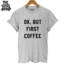 Load image into Gallery viewer, THE COOLMIND OK, BUT FIRST COFFEE T-SHİRT