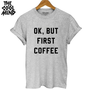 THE COOLMIND OK, BUT FIRST COFFEE T-SHİRT