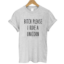 Load image into Gallery viewer, COOLMIND BITCH PLEASE I RIDE A UNICORN T-SHİRT