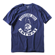 Load image into Gallery viewer, COOLMIND EVERYONE DİES ANYWAY T-SHİRT