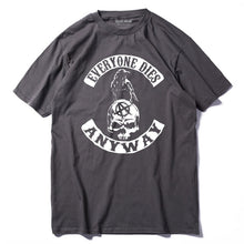 Load image into Gallery viewer, COOLMIND EVERYONE DİES ANYWAY T-SHİRT