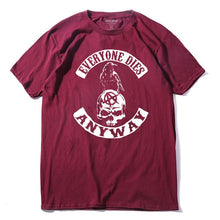 Load image into Gallery viewer, COOLMIND EVERYONE DİES ANYWAY T-SHİRT