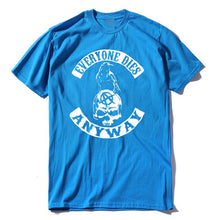 Load image into Gallery viewer, COOLMIND EVERYONE DİES ANYWAY T-SHİRT