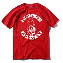 Load image into Gallery viewer, COOLMIND EVERYONE DİES ANYWAY T-SHİRT