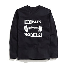 Load image into Gallery viewer, COOLMIND NO PAIN NO GAIN LONG SLEEVE T-SHİRT