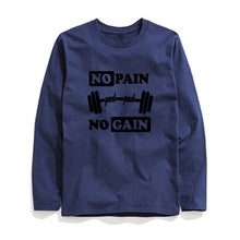 Load image into Gallery viewer, COOLMIND NO PAIN NO GAIN LONG SLEEVE T-SHİRT