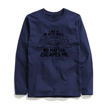 Load image into Gallery viewer, THE COOLMIND l LINE A BLACKHOLE NO MATTER ESCAPES ME LONG SLEEVE T-SHİRT